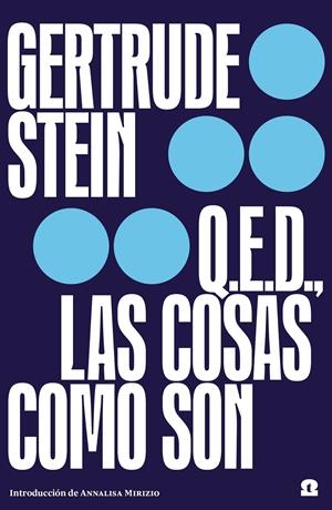 Q.E.D. LAS COSAS COMO SON | 9788418469053 | STEIN, GERTRUDE | Llibreria La Font de Mimir - Llibreria online Barcelona - Comprar llibres català i castellà