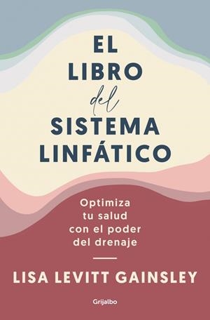 EL LIBRO DEL SISTEMA LINFÁTICO | 9788425361005 | LEVITT GAINSLEY, LISA | Llibreria La Font de Mimir - Llibreria online Barcelona - Comprar llibres català i castellà