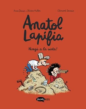 ANATOL LAPIFIA VOL.3  NINGÚ A LA VISTA! | 9788412399738 | DIDIER, ANNE/MULLER, OLIVIER | Llibreria La Font de Mimir - Llibreria online Barcelona - Comprar llibres català i castellà