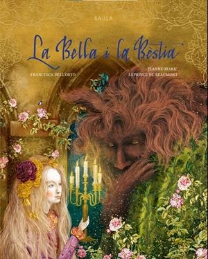 LA BELLA I LA BÈSTIA | 9788447952922 | LEPRINCE DE BEAUMONT, JEANNE-MARIE | Llibreria La Font de Mimir - Llibreria online Barcelona - Comprar llibres català i castellà