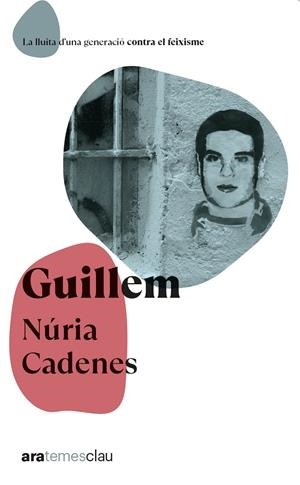 GUILLEM - ARA TEMES CLAU | 9788411730914 | CADENES ALABÈRNIA, NÚRIA | Llibreria La Font de Mimir - Llibreria online Barcelona - Comprar llibres català i castellà