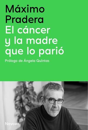 EL CÁNCER Y LA MADRE QUE LO PARIÓ | 9788410180390 | PRADERA SÁNCHEZ, MÁXIMO/QUINTAS QUINTAS, ÁNGELA | Llibreria La Font de Mimir - Llibreria online Barcelona - Comprar llibres català i castellà