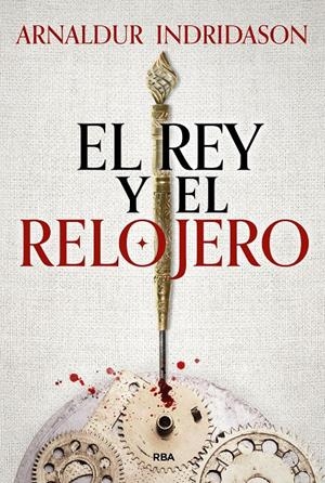 EL REY Y EL RELOJERO | 9788411325424 | INDRIDASON, ARNALDUR | Llibreria La Font de Mimir - Llibreria online Barcelona - Comprar llibres català i castellà