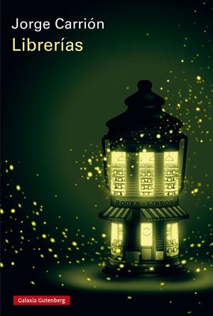 LIBRERÍAS | 9788419738882 | CARRIÓN, JORGE | Llibreria La Font de Mimir - Llibreria online Barcelona - Comprar llibres català i castellà