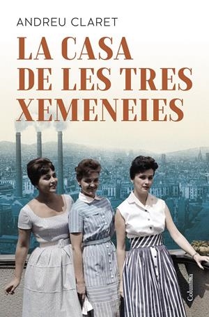 LA CASA DE LES TRES XEMENEIES | 9788466433037 | CLARET SERRA, ANDREU | Llibreria La Font de Mimir - Llibreria online Barcelona - Comprar llibres català i castellà