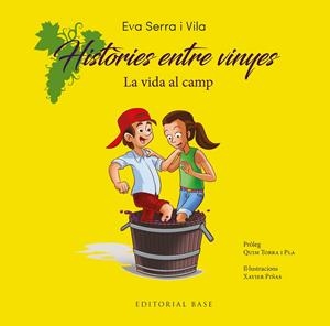 HISTÒRIES ENTRE VINYES. LA VIDA AL CAMP | 9788410131415 | SERRA I VILA, EVA | Llibreria La Font de Mimir - Llibreria online Barcelona - Comprar llibres català i castellà