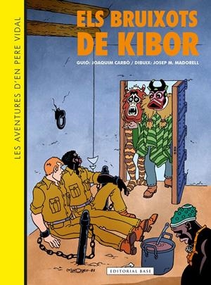 LES AVENTURES D'EN PERE VIDAL. ELS BRUIXOTS DE KIBOR | 9788410131019 | Llibreria La Font de Mimir - Llibreria online Barcelona - Comprar llibres català i castellà