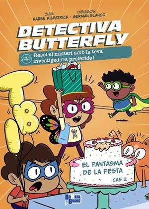 DETECTIVA BUTTERFLY, CAS 2. EL FANTASMA DE LA FESTA | 9788413494623 | KILPATRICK, KAREN | Llibreria La Font de Mimir - Llibreria online Barcelona - Comprar llibres català i castellà