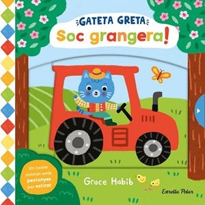 GATETA GRETA. SOC GRANGERA! | 9788413899305 | HABIB, GRACE | Llibreria La Font de Mimir - Llibreria online Barcelona - Comprar llibres català i castellà