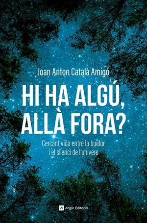 HI HA ALGÚ, ALLÀ FORA? | 9788410112711 | CATALÀ AMIGÓ, JOAN ANTON | Llibreria La Font de Mimir - Llibreria online Barcelona - Comprar llibres català i castellà