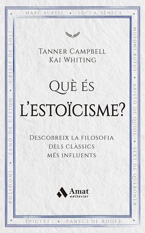 QUÈ ÉS L'ESTOÏCISME? | 9788419870971 | CAMPBELL, TANNER/WHITING, KAI | Llibreria La Font de Mimir - Llibreria online Barcelona - Comprar llibres català i castellà