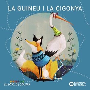LA GUINEU I LA CIGONYA | 9788448957094 | BALDÓ, ESTEL/GIL, ROSA/SOLIVA, MARIA | Llibreria La Font de Mimir - Llibreria online Barcelona - Comprar llibres català i castellà