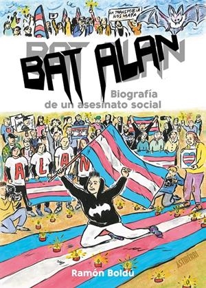 BAT ALAN. BIOGRAFÍA DE UN ASESINATO SOCIAL | 9788418909061 | BOLDÚ, RAMÓN | Llibreria La Font de Mimir - Llibreria online Barcelona - Comprar llibres català i castellà