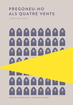 PREGONEU-HO ALS QUATRE VENTS | 9789992076873 | BALDWIN, JAMES | Llibreria La Font de Mimir - Llibreria online Barcelona - Comprar llibres català i castellà