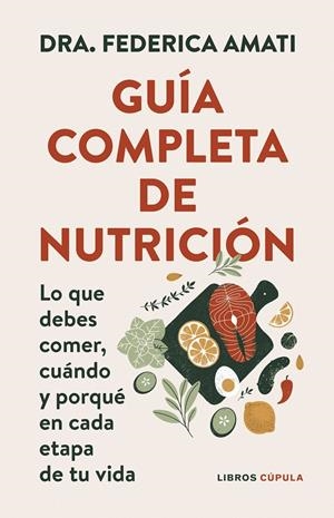 GUÍA COMPLETA DE NUTRICIÓN | 9788448042257 | DRA. FEDERICA AMATI | Llibreria La Font de Mimir - Llibreria online Barcelona - Comprar llibres català i castellà