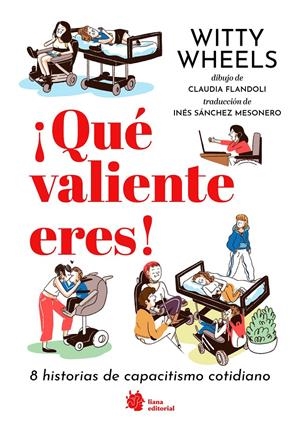 ¡QUÉ VALIENTE ERES! 8 HISTORIAS DE CAPACITISMO COTIDIANO | 9788410158108 | PAOLINI, MARIA CHIARA/PAOLINI, ELENA | Llibreria La Font de Mimir - Llibreria online Barcelona - Comprar llibres català i castellà