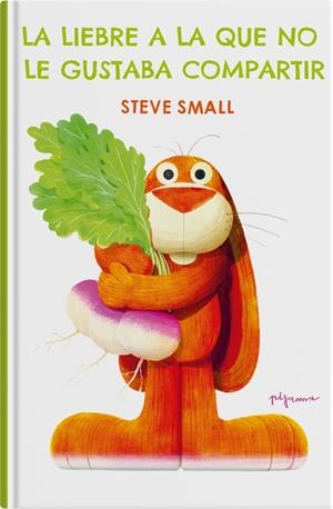 LA LIEBRE A LA QUE NO LE GUSTABA COMPARTIR | 9788419135421 | SMALL, STEVE | Llibreria La Font de Mimir - Llibreria online Barcelona - Comprar llibres català i castellà