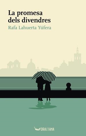 LA PROMESA DELS DIVENDRES | 9788412793567 | LAHUERTA YÚFERA, RAFA | Llibreria La Font de Mimir - Llibreria online Barcelona - Comprar llibres català i castellà