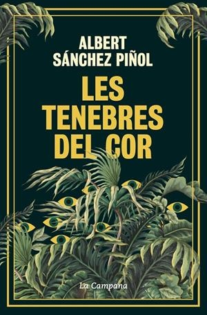 LES TENEBRES DEL COR | 9788419836045 | SÁNCHEZ PIÑOL, ALBERT | Llibreria La Font de Mimir - Llibreria online Barcelona - Comprar llibres català i castellà