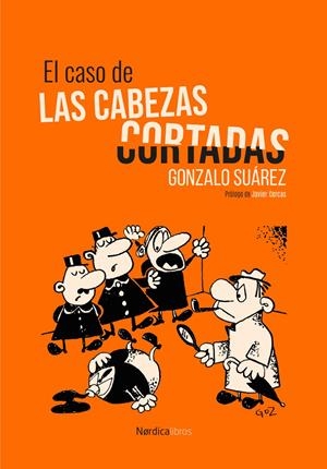 EL CASO DE LAS CABEZAS CORTADAS | 9791387563332 | SUÁREZ, GONZALO | Llibreria La Font de Mimir - Llibreria online Barcelona - Comprar llibres català i castellà