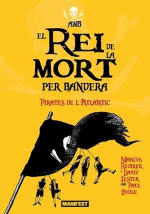 AMB EL REI DE LA MORT PER BANDERA | 9788410344327 | LESTER, DAVID/REDIKER, MARCUS | Llibreria La Font de Mimir - Llibreria online Barcelona - Comprar llibres català i castellà