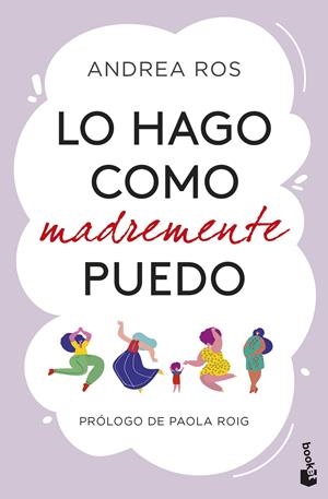 LO HAGO COMO MADREMENTE PUEDO | 9788423367092 | ROS, ANDREA | Llibreria La Font de Mimir - Llibreria online Barcelona - Comprar llibres català i castellà