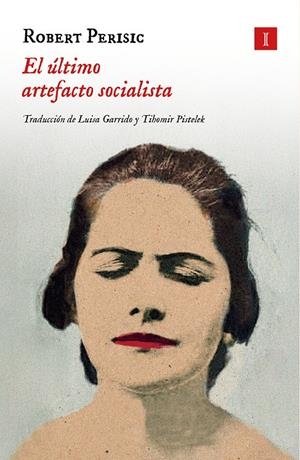 EL ÚLTIMO ARTEFACTO SOCIALISTA | 9788419581938 | PERIŠIC, ROBERT | Llibreria La Font de Mimir - Llibreria online Barcelona - Comprar llibres català i castellà