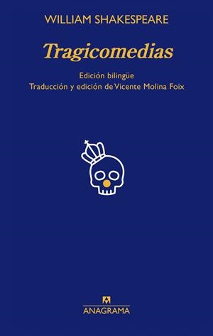 TRAGICOMEDIAS DE WILLIAM SHAKESPEARE | 9788433929983 | MOLINA FOIX, VICENTE/SHAKESPEARE, WILLIAM | Llibreria La Font de Mimir - Llibreria online Barcelona - Comprar llibres català i castellà