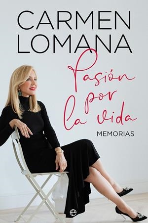 PASIÓN POR LA VIDA | 9788413849683 | LOMANA, CARMEN | Llibreria La Font de Mimir - Llibreria online Barcelona - Comprar llibres català i castellà