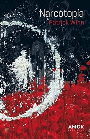 NARCOTOPÍA | 9788419211552 | PATRICK WINN | Llibreria La Font de Mimir - Llibreria online Barcelona - Comprar llibres català i castellà