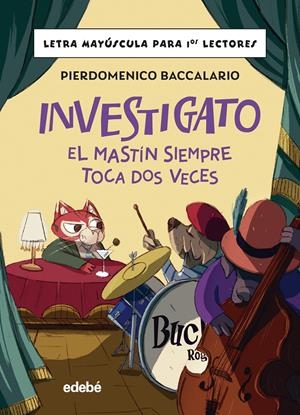 INVESTIGATO. EL MASTÍN SIEMPRE TOCA DOS VECES | 9788468370316 | BACCALARIO, PIERDOMENICO | Llibreria La Font de Mimir - Llibreria online Barcelona - Comprar llibres català i castellà