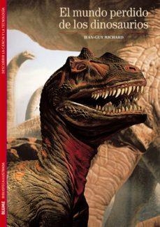 BIBLIOTECA ILUSTRADA. EL MUNDO PERDIDO DE LOS DINOSAURIOS | 9788480769297 | MICHARD, JEAN-GUY | Llibreria La Font de Mimir - Llibreria online Barcelona - Comprar llibres català i castellà