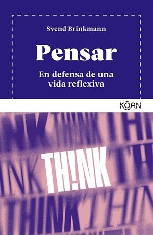 PENSAR | 9788410358171 | BRINKMANN, SVEND | Llibreria La Font de Mimir - Llibreria online Barcelona - Comprar llibres català i castellà