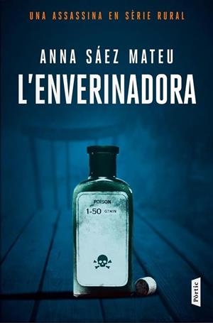 L'ENVERINADORA | 9788498095982 | SÀEZ MATEU, ANNA | Llibreria La Font de Mimir - Llibreria online Barcelona - Comprar llibres català i castellà