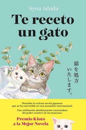 TE RECETO UN GATO | 9788408300502 | ISHIDA, SYOU | Llibreria La Font de Mimir - Llibreria online Barcelona - Comprar llibres català i castellà