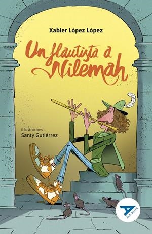 UN FLAUTISTA A NILEMAH | 9788447951673 | LÓPEZ LÓPEZ, XABIER | Llibreria La Font de Mimir - Llibreria online Barcelona - Comprar llibres català i castellà