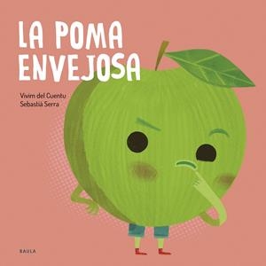 LA POMA ENVEJOSA | 9788447953868 | VIVIM DEL CUENTU | Llibreria La Font de Mimir - Llibreria online Barcelona - Comprar llibres català i castellà