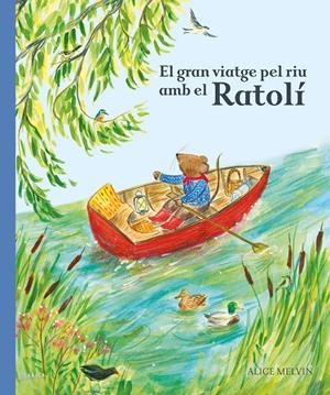 EL GRAN VIATGE PEL RIU AMB EL RATOLÍ | 9788447951628 | Llibreria La Font de Mimir - Llibreria online Barcelona - Comprar llibres català i castellà