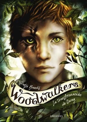 WOODWALKERS 1: LA TRANSFORMACIÓN DE CARAG | 9788414024881 | BRANDIS, KATJA | Llibreria La Font de Mimir - Llibreria online Barcelona - Comprar llibres català i castellà