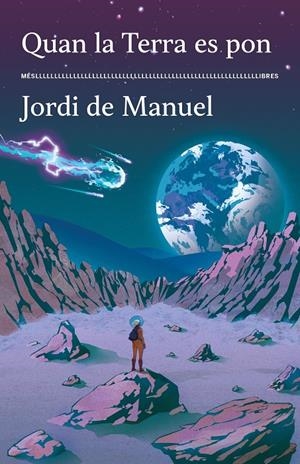 QUAN LA TERRA ES PON | 9788417353643 | JORDI DE MANUEL | Llibreria La Font de Mimir - Llibreria online Barcelona - Comprar llibres català i castellà
