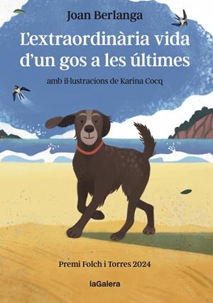 L'EXTRAORDINÀRIA VIDA D'UN GOS A LES ÚLTIMES | 9788424675479 | BERLANGA SARRASECA, JOAN | Llibreria La Font de Mimir - Llibreria online Barcelona - Comprar llibres català i castellà