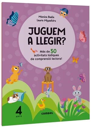 JUGUEM A LLEGIR? MÉS DE 50 ACTIVITATS LÚDIQUES DE COMPRENSIÓ LECTORA! 4 ANYS | 9788411582117 | BADIA CANTARERO, MÒNICA | Llibreria La Font de Mimir - Llibreria online Barcelona - Comprar llibres català i castellà