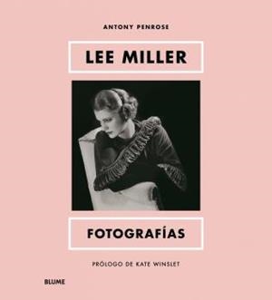 LEE MILLER. FOTOGRAFÍAS | 9788419499479 | WINSLET, KATE/PENROSE, ANTONY | Llibreria La Font de Mimir - Llibreria online Barcelona - Comprar llibres català i castellà