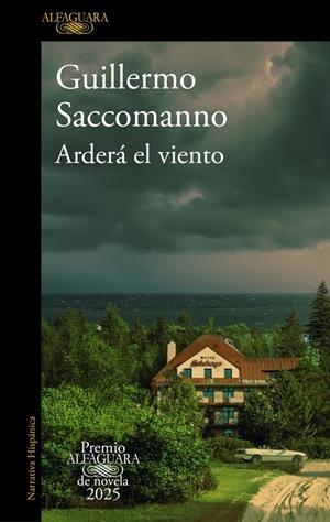 ARDERÁ EL VIENTO (PREMIO ALFAGUARA DE NOVELA 2025) | 9788410496231 | SACCOMANNO, GUILLERMO | Llibreria La Font de Mimir - Llibreria online Barcelona - Comprar llibres català i castellà