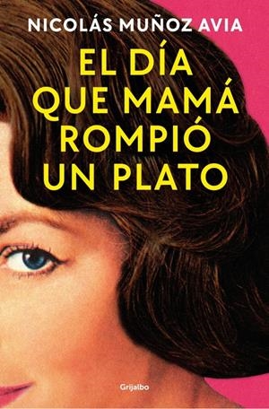 EL DÍA QUE MAMÁ ROMPIÓ UN PLATO | 9788425369803 | MUÑOZ AVIA, NICOLÁS | Llibreria La Font de Mimir - Llibreria online Barcelona - Comprar llibres català i castellà