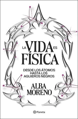 LA VIDA ES FÍSICA | 9788408299554 | MORENO, ALBA | Llibreria La Font de Mimir - Llibreria online Barcelona - Comprar llibres català i castellà