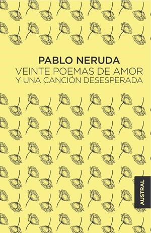 VEINTE POEMAS DE AMOR Y UNA CANCIÓN DESESPERADA | 9788432244445 | NERUDA, PABLO | Llibreria La Font de Mimir - Llibreria online Barcelona - Comprar llibres català i castellà