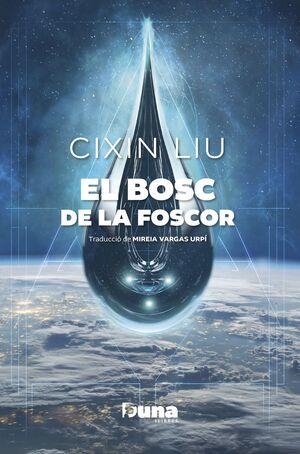 EL BOSC DE LA FOSCOR | 9788412838596 | CIXIN LIU | Llibreria La Font de Mimir - Llibreria online Barcelona - Comprar llibres català i castellà