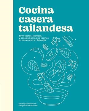 COCINA CASERA TAILANDESA | 9788419043580 | SOUKSISAVANH, ORATHAY | Llibreria La Font de Mimir - Llibreria online Barcelona - Comprar llibres català i castellà
