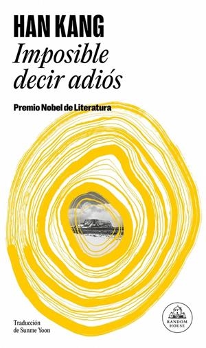 IMPOSIBLE DECIR ADIÓS | 9788439745006 | KANG, HAN | Llibreria La Font de Mimir - Llibreria online Barcelona - Comprar llibres català i castellà